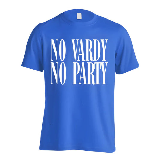 Leicester No Vardy No Party T-Shirt (Blue)_0